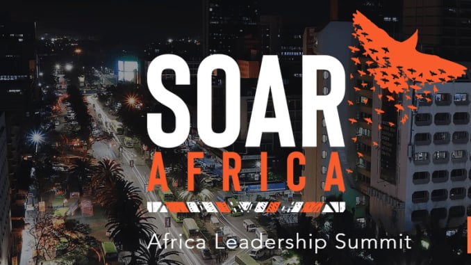 SOAR Africa Leadership and Entrepreneurship Summit To Pioneer In Nairobi